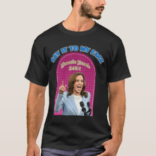 Kamala Harris für die Präsidentenwahl 2025 Apparel T-Shirt