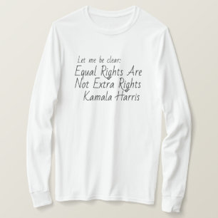 Kamala Harris Gleichberechtigung Zitat T-Shirt