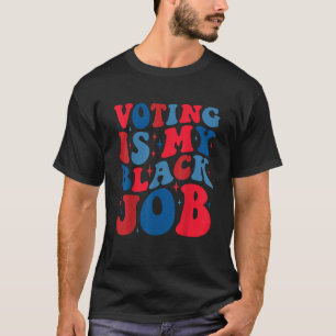 Kamala Harris ist mein schwarzer Job Harris 2024 T-Shirt