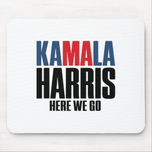 Kamala Harris, los geht's. Kamala für Männer und A Mousepad