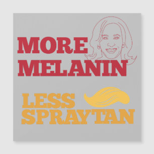 Kamala Harris no Trump Mehr Melanin weniger Sprayt Magnetkarte