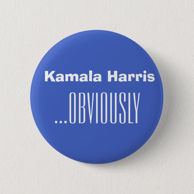 Kamala Harris... OFFENSICHTLICH Button (Vorderseite)
