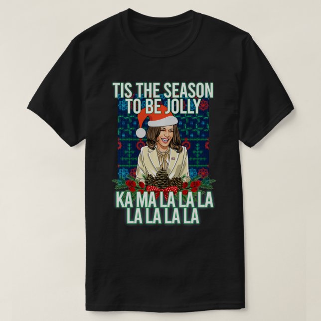 Kamala Harris Ugly Christmas Sweater Funny Tis The T-Shirt (Design vorne)