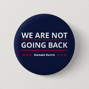 Kamala Harris - Wir gehen nicht zurück II Button
