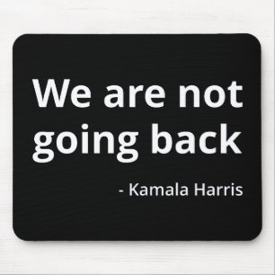 Kamala Harris - Wir gehen nicht zurück III Mousepad