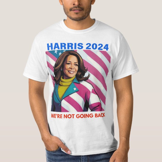 KAMALA HARRIS WIR WERDEN NICHT ZURÜCKGEHEN T-Shirt (Vorderseite)
