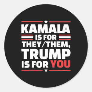 Kamala ist für sie Trump für Sie Runder Aufkleber