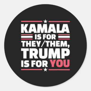 Kamala ist für They-them Trump ist für dich 1 Runder Aufkleber