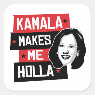 Kamala Makes Me Holla - Quadratischer Aufkleber