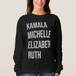 Kamala, Michelle, Elizabeth und Ruth Sweatshirt