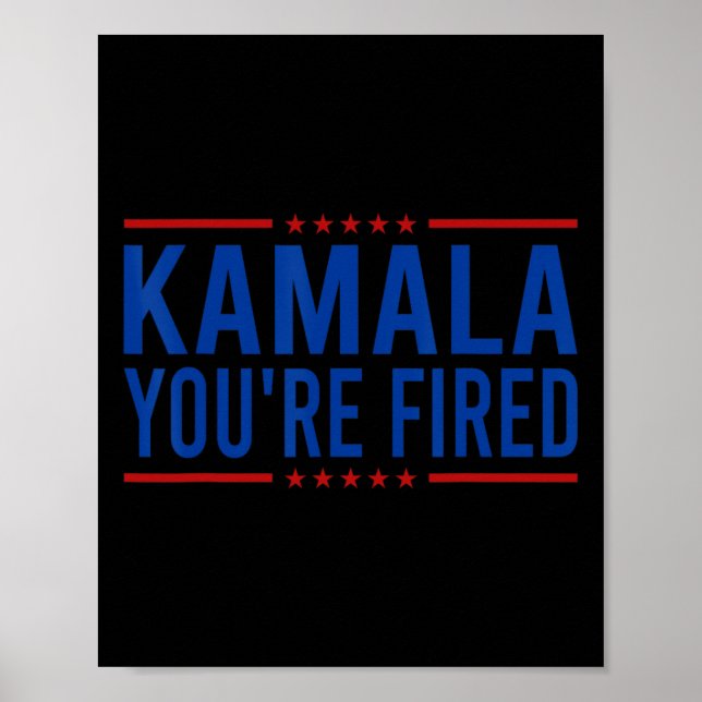 Kamala Sie sind Fired 2024 Funny Donald Trump Spri Poster (Vorne)