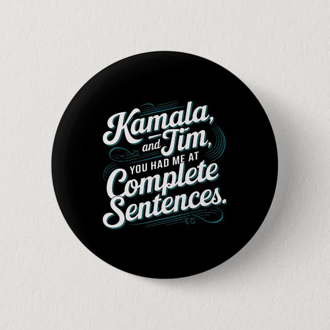 Kamala und Tim Sie hatten mich zu vollständigen Sä Button (Vorderseite)