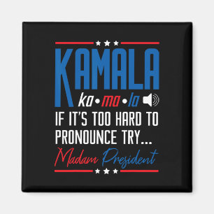 Kamala, wenn das zu schwer ist, um sich zu drücken magnet