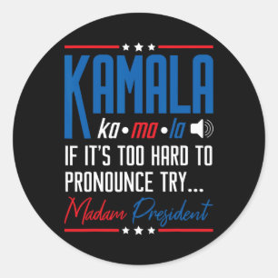 Kamala, wenn das zu schwer ist, um sich zu drücken runder aufkleber