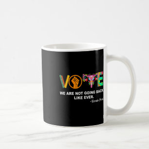 Kamala-wir kommen nicht wie jeder Feminist zurück Kaffeetasse