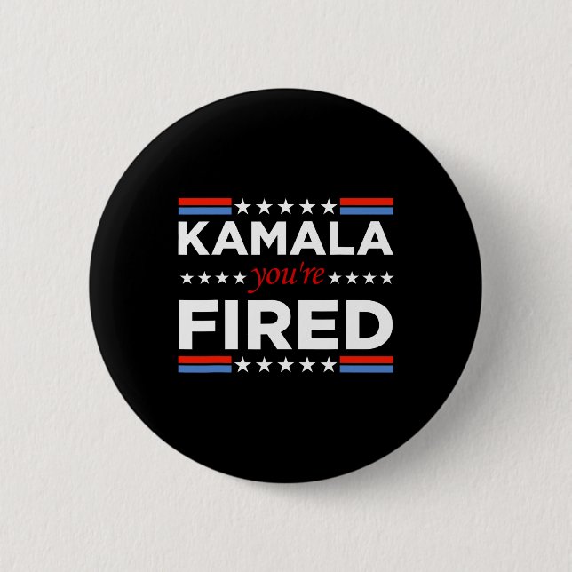Kamala You are Fired Funny Button (Vorderseite)