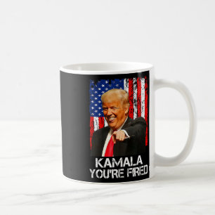 Kamala You are Fired Funny Präsident Trump Laughin Kaffeetasse
