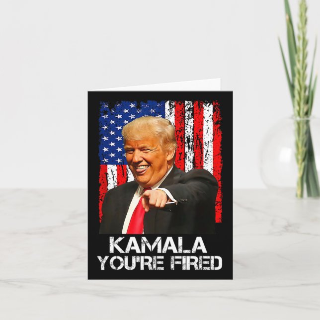 Kamala You are Fired Funny Präsident Trump Laughin Karte (Vorderseite)