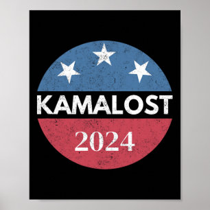 Kamalost Kamala verlor die Wahl, Trump gewann die  Poster
