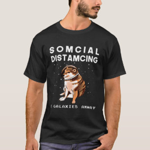 KÄME DOGE MEMMEMO IN SPACE FUNNY SOMCIAL DISTAMCIN T-Shirt
