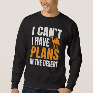 Kamel-Fan-Zitat für Dromedar Sweatshirt