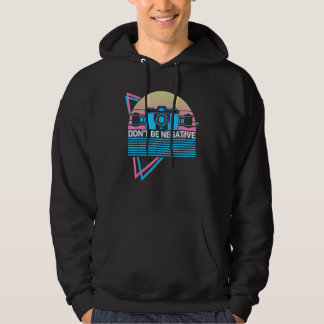Kamera Fotografie Fotograf Retro Sei Nicht Negativ Hoodie