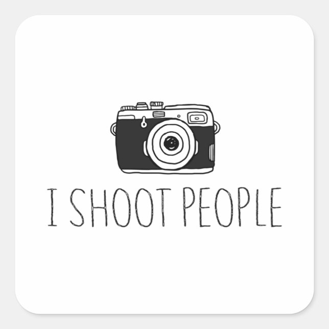 Kamera I Shoot People Shirt Kamera Liebhaber Spaß Quadratischer Aufkleber (Vorderseite)