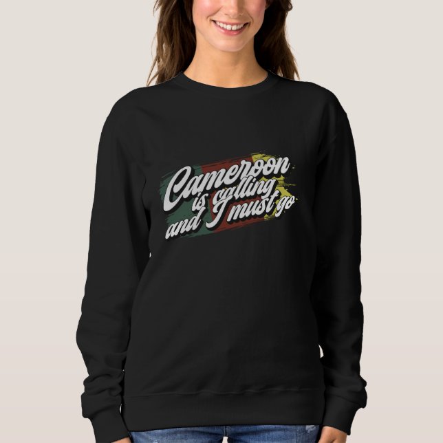 Kamerun ruft an - lustiger Kameruner Sweatshirt (Vorderseite)