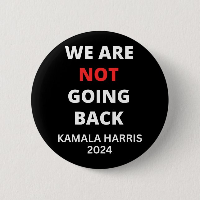 Kamia Harris Quote Slogan wird nicht zurückgehen Button (Vorderseite)