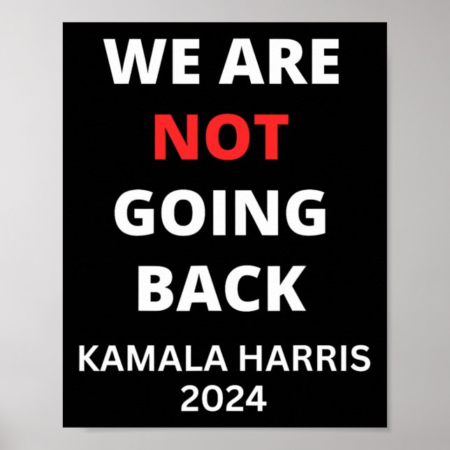 Kamia Harris Quote Slogan wird nicht zurückgehen Poster (Vorne)