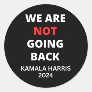 Kamia Harris Quote Slogan wird nicht zurückgehen Runder Aufkleber