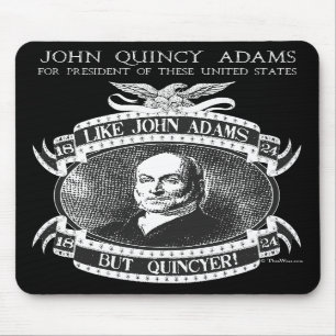 Kampagne Mousepad John Quincy Adamss 1824