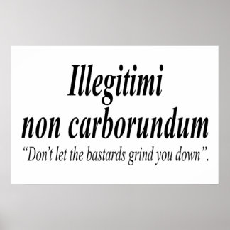KAMPF BACK Illegitimi non carborundum ist ein Spot Poster