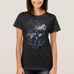 Kampf den guten Kampf beenden das Rennen Behalte d T-Shirt