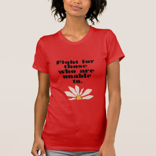 Kampf für diejenigen, die nicht in rot sein können T-Shirt