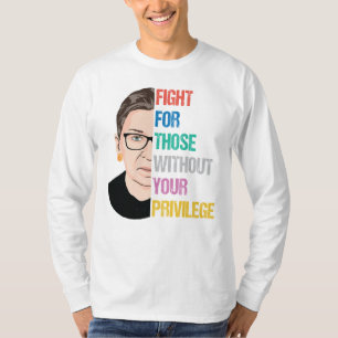 Kampf für diejenigen, die ohne Ihre Vorrechte sin T-Shirt