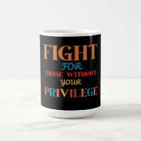 KAMPF FÜR DIEJENIGEN OHNE IHRE PRIVILEGE