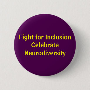 Kampf für Einbeziehung feiern Neurodiversity Button