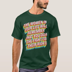 Kampf für Frauenrechte T-Shirt