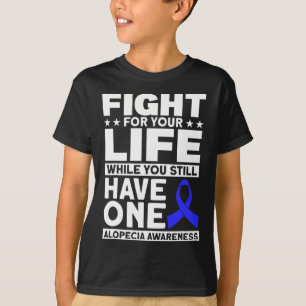 Kampf für Ihr Leben Unterstützung Alopezie Bewusst T-Shirt