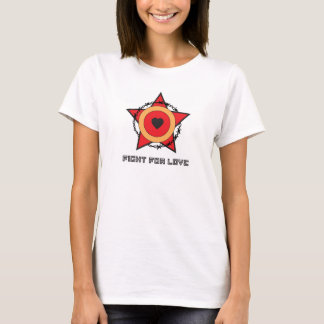 KAMPF FÜR LIEBE T-Shirt