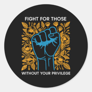 Kampf für Menschen ohne Ihre Vorrechte Runder Aufkleber
