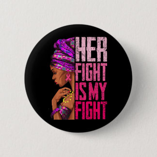 Kampf ist Kampf Schwarze Frauen Brustkrebsbewussts Button