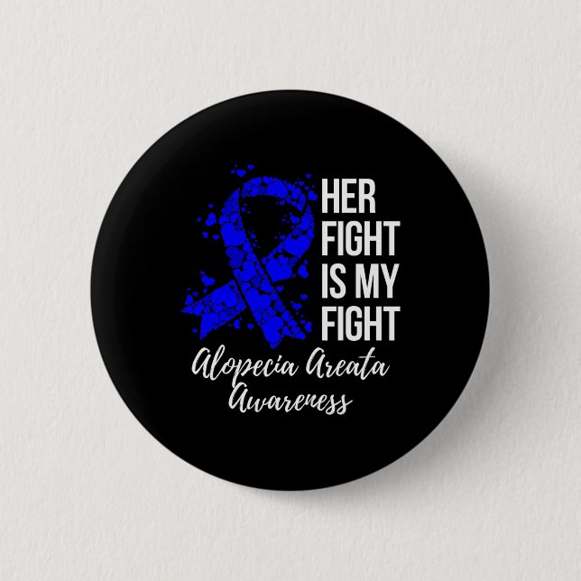 Kampf ist mein Kampf Alopezie Areata Bewusstsein Button (Vorderseite)