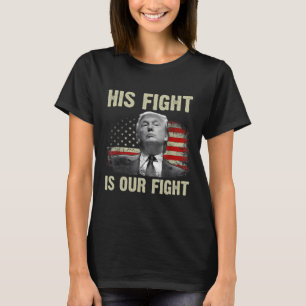 Kampf ist unser Kampf Trump 2024 - Abstimmung T-Shirt