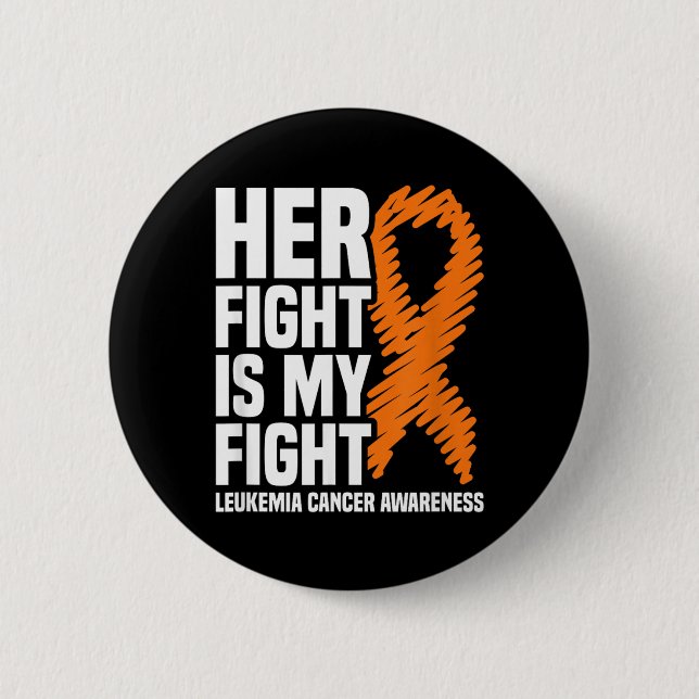 Kampf Kampf Orange Band Leukämie Krebs Button (Vorderseite)