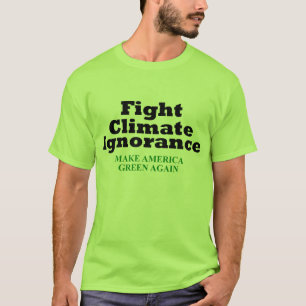 Kampf-Klima-Ignoranz T-Shirt