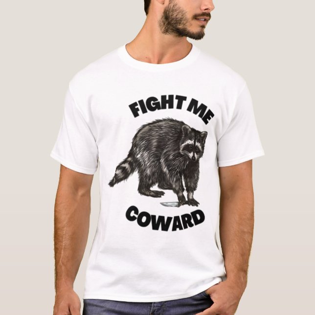 Kampf mich Coward T-Shirt (Vorderseite)