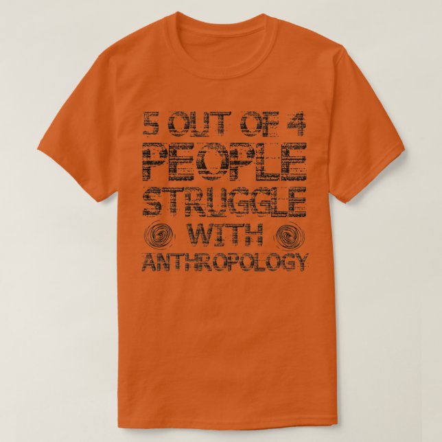 Kampf mit der Anthropologie T-Shirt (Design vorne)