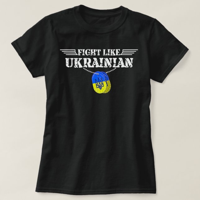 Kampf wie ukrainische Unterstützung Ukrainischer Z T-Shirt (Design vorne)